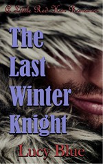 The Last Winter Knight - Lucy Blue