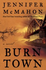 Burntown: A Novel - Jennifer McMahon