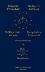 European Private Law/Droit Prive Europeen/Europaisches Privatrecht/Diritto Privato Europeo (Basedow: Europeanprivate Law Vol 3) - Jürgen Basedow