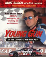 Young Gun: In the Driver's Seat with #97: In the Driver's Seat with #97 - Kurt Busch, Rick Houston