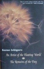 An Artist of the Floating World & The Remains of the Day - Kazuo Ishiguro