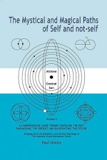 Mystical and Magical Paths of Self and Not-Self, Volume 2 - Paul Simons, Nebu Ka Ma'at