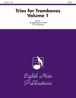 Trios for Trombones, Vol 1 (Score & Parts) (Eighth Note Publications) - Don Sweete