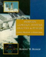 Modern Control Systems Analysis and Design Using MATLAB and Simulink - Robert H. Bishop