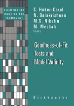 Goodness-Of-Fit Tests and Model Validity - Catharine Huber, C. Huber-Carol, N. Balakrishnan, M.S. Nikulin, Catharine Huber