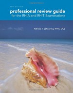 Professional Review Guide for the RHIA and RHIT Examinations, 2015 Edition (with Premium Website Printed Access Card) - Patricia Schnering