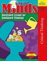 Growing Minds: Integrated Lessons for Stimulated Thinking - R.E. Myers, Bron Smith