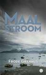 Maalstroom - Frode Granhus