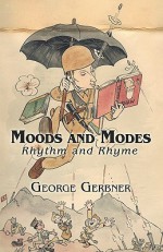 Moods and Modes: Rhythm and Rhyme - George Gerbner