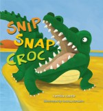 Snip, Snap, Croc - Caroline Castle