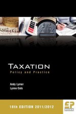 Taxation: Policy and Practice 18th Edition 2011/12 - Andy Lymer