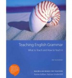 Teaching English Grammar: What to Teach and How to Teach It - Jim Scrivener