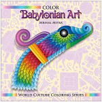 Color Babylonian Art (World Culture Coloring Series) - Mrinal Mitra, Swarna Mitra, Malika Mitra