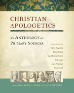 Christian Apologetics: An Anthology of Primary Sources - Chad V. Meister, Khaldoun A. Sweis