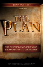 The Plan: The Chronology of God's Word from Creation to Completion (NIV) - Jeff Swanson, Biblica