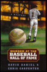 Murder at the Baseball Hall of Fame - David Daniel, Chris Carpenter