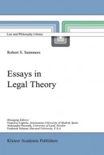 Essays in Legal Theory - Robert S. Summers