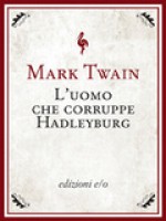 L'uomo che corruppe Hadleyburg - Mark Twain, Leonardo Gandi