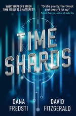 Time Shards - Dana Fredsti, David Fitzgerald