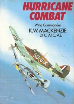 Hurricane Combat: The Nine Lives of a Fighter Pilot - K.W. Mackenzie