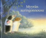 Myyrän auringonnousu - Jeanne Willis, Sarah Fox-Davies, Tuula Korolainen