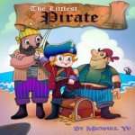 The Littlest Pirate (A Gorgeous Illustrated Children's Picture Book) - Michael Yu