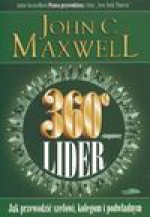 360 stopniowy lider - Maxwell John C., Bakalarz Dariusz