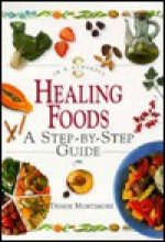 Healing Foods - Denise Mortimore