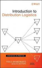 Introduction to Distribution Logistics - Giulio Zotteri, Paolo Brandimarte