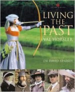 Living the Past - Val Horsler, English Heritage Staff