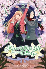 Kiss and White Lily for My Dearest Girl, Vol. 2 - Canno