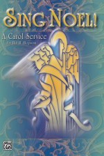 Sing Noel!: A Carol Service - Hal H. Hopson