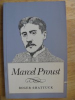 Marcel Proust - Roger Shattuck