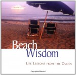 Beach Wisdom: Life Lessons From The Ocean - Airplane Books, Elizabeth Cogswell Baskin, Keith Bennett