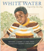 White Water - Michael S. Bandy, Eric Stein, Shadra Strickland