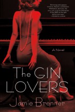 The Gin Lovers - Jamie Brenner