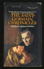 The Saint-Germain Chronicles - Chelsea Quinn Yarbro