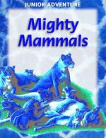 Mighty Mammals - Sharon Dalgleish