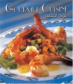 Gourmet Cuisine Island Style - Michael Gallagher