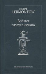 Bohater naszych czasów - Michaił Lermontow