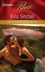 What Might Have Been - Kira Sinclair