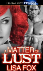 A Matter of Lust - Lisa Fox