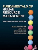 Fundamentals Of Human Resource Management: Plus My Management Lab Access Code: Managing People At Work - Derek Torrington, Laura Hall, David Boddy, Stephen Taylor