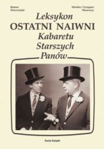 Ostatni naiwni - leksykon Kabaretu Starszych Panów - Monika Wasowska, Roman Dziewoński, Grzegorz Wasowski