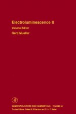 Semiconductors and Semimetals, Volume 65: Electroluminescence II - Robert K. Willardson, Gerd Mueller, Eicke R. Weber