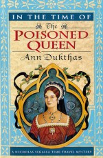 In the Time of the Poisoned Queen - Ann Dukthas