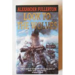 Look to the Wolves - Alexander Fullerton