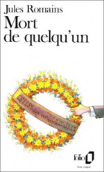 Mort de Quelqu Un - Jules Romains