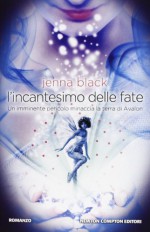 L'incantesimo delle fate - Jenna Black, Maria Laura Martini