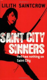 Saint City Sinners - Lilith Saintcrow